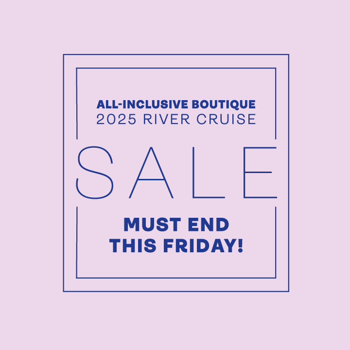 A pink square with the words all-inclusive boutique 2025 river cruise sale must end this Friday!